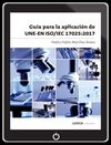 GUÍA PARA LA APLICACIÓN DE UNE-EN ISO/IEC 17025:2017 **PDF**