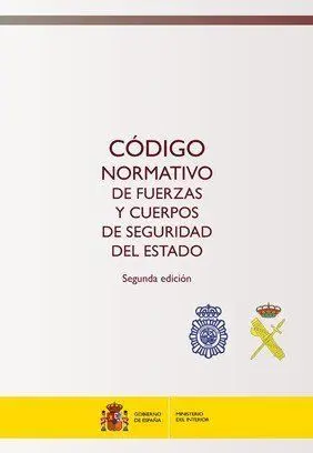 Código Normativo de Fuerzas y Cuerpos de Seguridad del Estado. 2 Vols