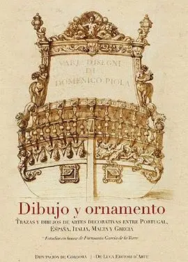 Dibujo y Ornamento: Trazas y Dibujos de Artes Decorativas entre Portugal, España