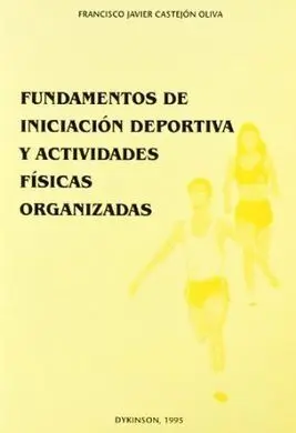 Fundamentos de Iniciación Deportiva y Actividades Físicas Organizadas