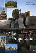 Gran Atlas de la Arquitectura. Del Año 1000 Al Siglo Xx