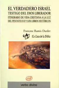El Verdadero Israel. Testigo del Dios Liberador