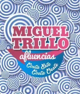 Miguel Trillo. Afluencias. Costa Este, Costa Oeste