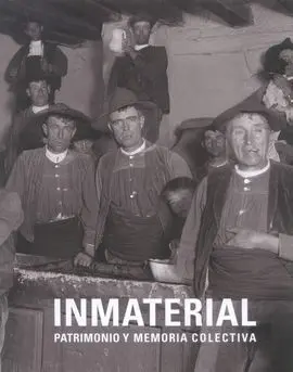 Inmaterial. Patrimonio y Memoria Colectiva