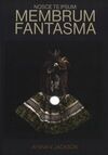 NOSCE TE IPSUM: MEMBRUM FANTASMA