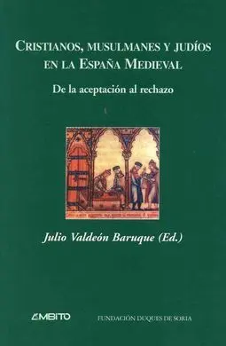 Cristianos, Musulmanes y Judíos en la España Medieval