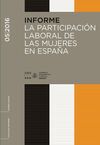 INFORME 05/2016 LA PARTICIPACIÓN LABORAL DE LAS MUJERES EN ESPAÑA