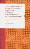 Cambios Tecnológicos, Trabajo y Actividad Empresarial: el Impacto Socioeconómico de la Economia Digital