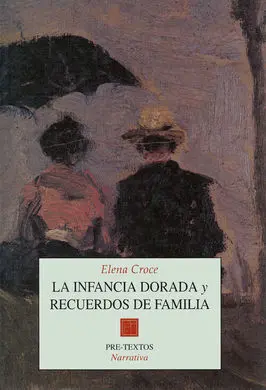La Infancia Dorada y Recuerdos de Familia
