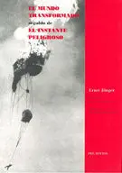  El Mundo Transformado, Seguido de el Instante Peligroso