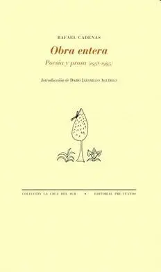 Obra Entera. Poesía y Prosa (1958-1995)