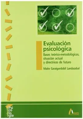 Evaluación Psicológica. Bases Teórico-Metodológicas