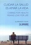 CUIDAR LA SALUD ES AMAR LA VIDA (2ª ED.)