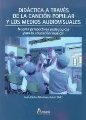 Didactica a Traves de la Cancion Popular y Medios Audiovisuales