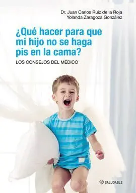 Qué Hacer para que mi Hijo no se Haga Pis en la Cama