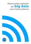MANUAL SOBRE UTILIDADES DEL BIG DATA PARA BIENES P