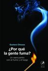 ¿POR QUÉ LA GENTE FUMA?