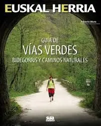Guia Verde de Vias Verdes Bidegorris y Caminos Naturales