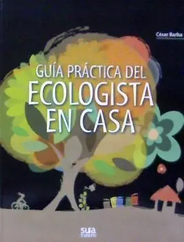 Guia Práctica del Ecologista en Casa