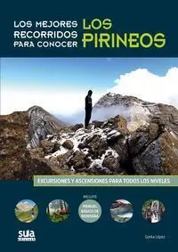 Los Pirineos, los Mejores Recorridos para Conecer