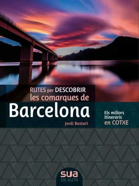 Rutes Per Descobrir les Comarques de Barcelona