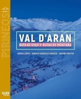 Val D' Aran / Guia de Viaje y Rutas de Montaña
