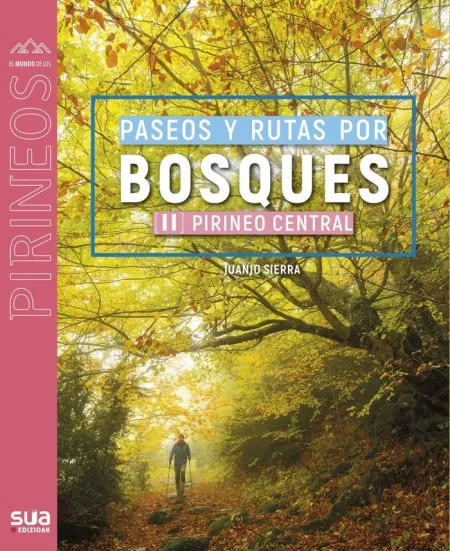 Paseos y Rutas por Bosques Ii Pirineo Central