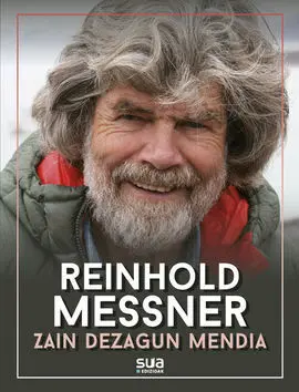 Reinhold Messnerren Deia - Zain Dezagun Mendia