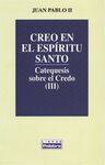 CATEQUESIS SOBRE EL CREDO. III: CREO EN EL ESPÍRITU SANTO