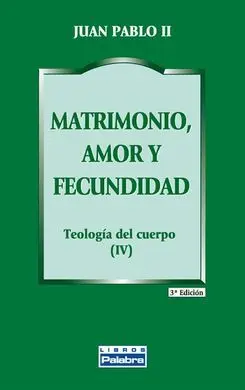 Matrimonio, Amor y Fecundidad