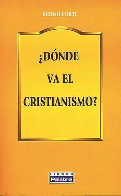 ¿Dónde Va el Cristianismo?
