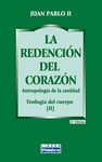 LA REDENCIÓN DEL CORAZÓN. ANTROPOLOGÍA DE LA CASTIDAD