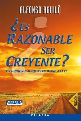¿Es Razonable Ser Creyente?