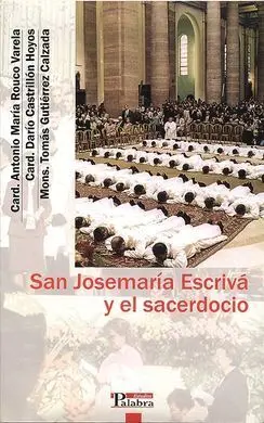 San Josemaría Escrivá y el Sacerdocio