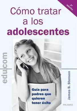 Cómo Tratar a los Adolescentes