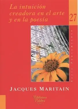 La Intuición Creadora en el Arte y en la Poesía