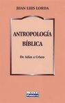 ANTROPOLOGÍA BÍBLICA. DE ADÁN A CRISTO