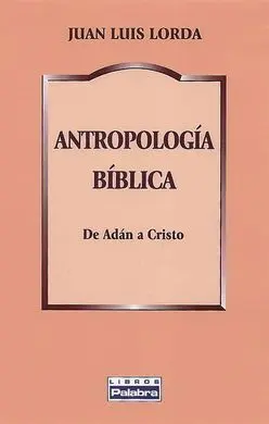 Antropología Bíblica. De Adán a Cristo