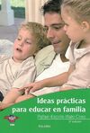 IDEAS PRACTICAS PARA EDUCAR EN FAMILIA