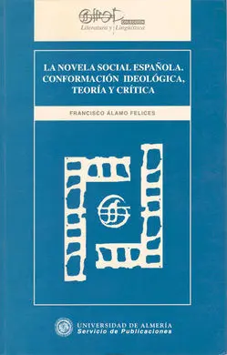 La Novela Social Española. Conformación Ideológica, Teoría y Crítica