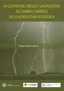 La Gestión del Riesgo y las Politicas de Cambio Climático en la Agricultura Ecológica
