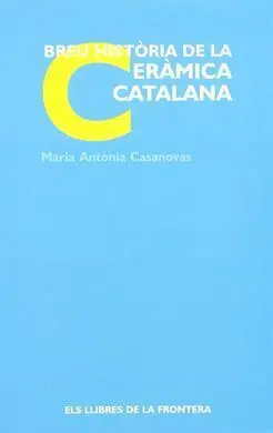Breu Historia de la Ceràmica Catalana