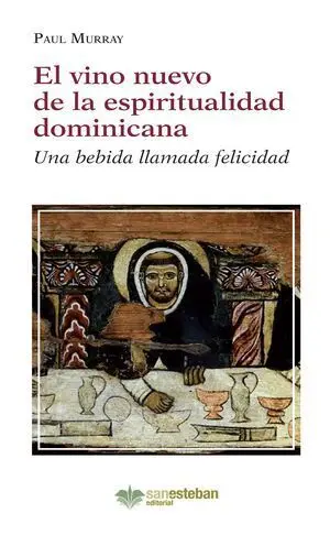 El Vino Nuevo de la Espiritualidad Dominicana