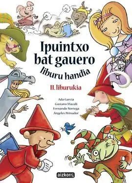 Ipuintxo Bat Gauero Liburu Handia Ii. Liburukia