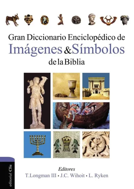 Gran Diccionario Enciclopédico de Imágenes y Símbolos de la Biblia