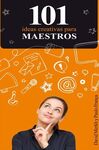 101 IDEAS CREATIVAS PARA MAESTROS