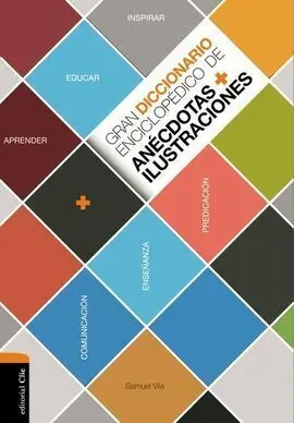 Gran Diccionario Enciclopedico. Anecdotas+Ilustraciones