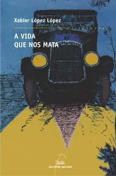 A Vida que nos Mata (Premio de Garcia Barros 2003)