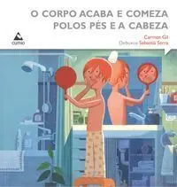 O Corpo Acaba e Comeza Polo Pes e a Cabeza