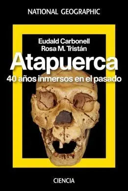 Atapuerca. 40 Años Inmersos en el Pasado